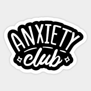 Anxiety club white Sticker